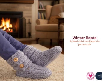 Winter Boots Knitting Pattern – Cozy Slippers for Kids & Women –Make Winter Memories – Handmade Gift- Children's Boots for the Winter- socks