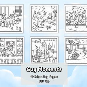 May include: Six black and white coloring pages featuring different scenes of men in various activities. The scenes include a man working out at the gym, a man surfing, a man running in a park, a man making a drink at a bar, a man shaving in a bathroom, and a man skateboarding in a skate park. The title "Guy Moments" and "6 Coloring Pages PDF File" are at the bottom of the image.