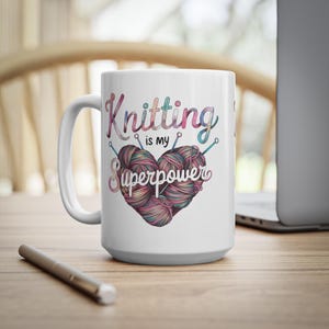Funny ceramic mug with cool print - For home, work or as an original gift. Knitting is my superpower