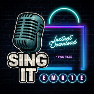 May include: A teal vintage microphone graphic with the words "SING IT" in a bold font. The image includes the text "Instant Download" and "4 PNG FILES" within a neon frame, and the word "EMOTE" in a circle.