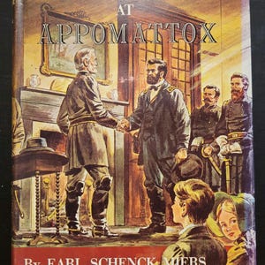 We Were There: When Grant Met Lee at Appomattox, Antique Book, Rare, Collector