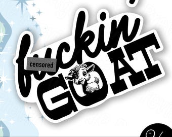 Western Kitsch F*ckin GOAT | Funny Goat Digital Design for Vinyl, Sublimation, DTF, Craft Cut Files Digital Download (png, svg, jpg)