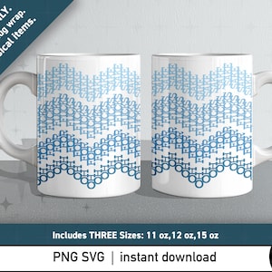 May include: Two white ceramic mugs with a blue and white wave pattern. The pattern is composed of repeating text. The image includes the text "DIGITAL ONLY. Printable mug wrap. No physical items." and "Includes THREE Sizes: 11 oz, 12 oz, 15 oz."