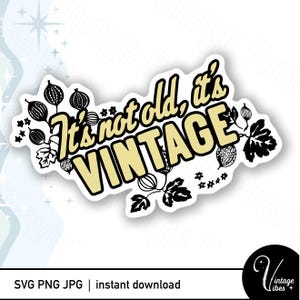 It&#39;s Not Old It&#39;s Vintage - Pyrex Gooseberry Design (Digital Download)