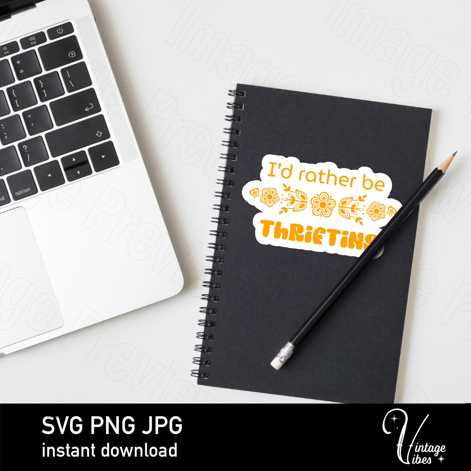 Retro Printable File/ Stickeri'd Rather Be Thrifting Quote With Golden ...