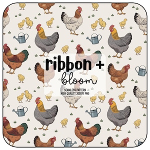 May include: A seamless pattern featuring brown, white and grey chickens with yellow chicks and watering cans on a cream background. The text "ribbon + bloom" is in the centre of the pattern.