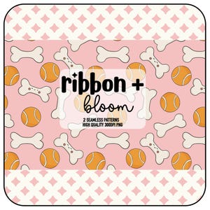 May include: A pink seamless pattern with white bones and orange tennis balls. The text "ribbon+bloom" is in the center of the pattern. The text "2 seamless patterns" and "high quality 300dpi png" is below the logo.