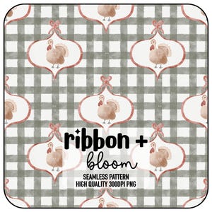 May include: Seamless pattern featuring a repeating design of turkeys within decorative frames, set against a gray and white checkered background. The text "ribbon + bloom" is displayed in the center, with additional text below.