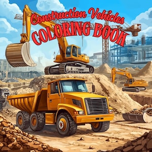 Construction Vehicles Coloring Pages - 33 Pages of Dump Trucks, Excavators, Cranes, and More | Kids Printable PDF and JPG | Digital Download