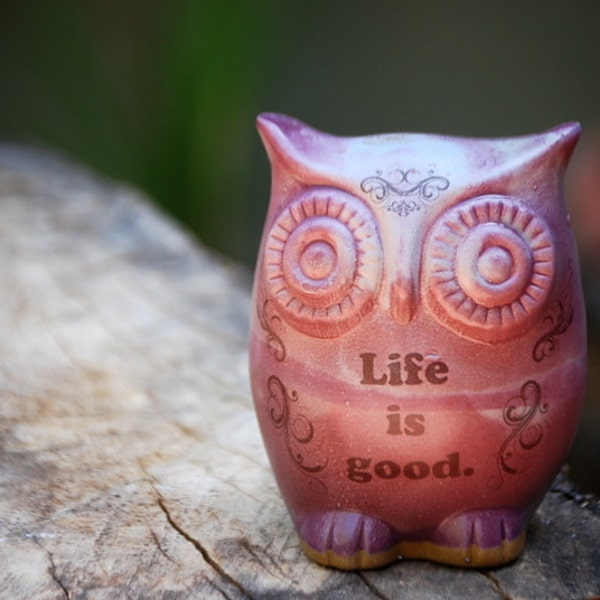 Handmade  ceramic OWL "life is good"