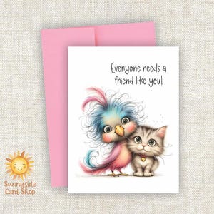 Whimsical Bird and Cat Greeting Card: Friendship Card, Everyone Needs a Friend Like You, Birthday