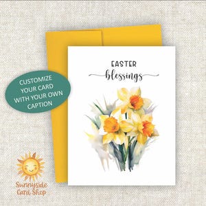May include: Easter greeting card with a watercolor illustration of yellow daffodils with orange centers. The card reads "Easter blessings" in black script. A yellow envelope is behind the card. The card is from Sunnyside Card Shop.