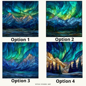 May include: Four options of stained glass art featuring mountain landscapes and the aurora borealis. Each piece showcases a unique color palette of blues, greens, and golds, with the text "Option" and a number below each image. The text "STYLE INSIDE ART" is at the bottom.