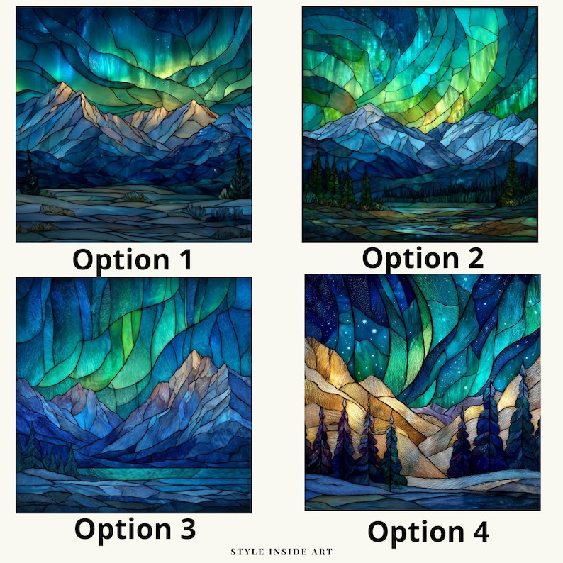 May include: Four options of stained glass art featuring mountain landscapes and the aurora borealis. Each piece showcases a unique color palette of blues, greens, and golds, with the text "Option" and a number below each image. The text "STYLE INSIDE ART" is at the bottom.