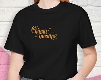 Camiseta Ch*ngaquedito / Camiseta unisex con jerga mexicana y letras personalizadas / Divertida camiseta gráfica en español