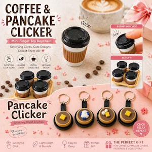 May include: Miniature coffee cup and pancake-shaped fidget toy keychains. The keychains have a satisfying click sound and are lightweight and durable. The text on the image says "Coffee & Pancake Clicker" and "The Perfect Gift for Coffee & Pancake Lovers, Fidgeters & Collectors!"