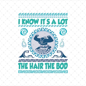 Op de afbeelding: Een blauw en wit grafisch ontwerp met een cartoonfiguur en de tekst "I know it's a lot the hair the bod".
