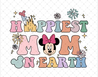 Happiest Mama On Earth Png Svg, Family Trip Png Svg, Mother's Day Png Svg, Vacay Mode Svg, Magical Kingdom Svg, Gift For Mom, Coquette Mama