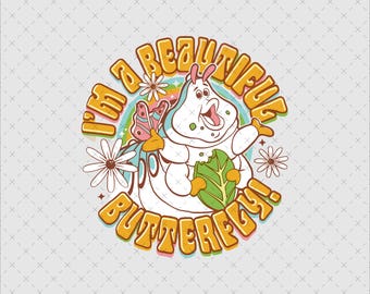 I am a Beautiful Butterfly PNG SVG, A Bug&#39;s Life Svg, Heimlich Png, Heimlich Svg, Family Trip Tee Design, Magic Kingdom Png, Digital File