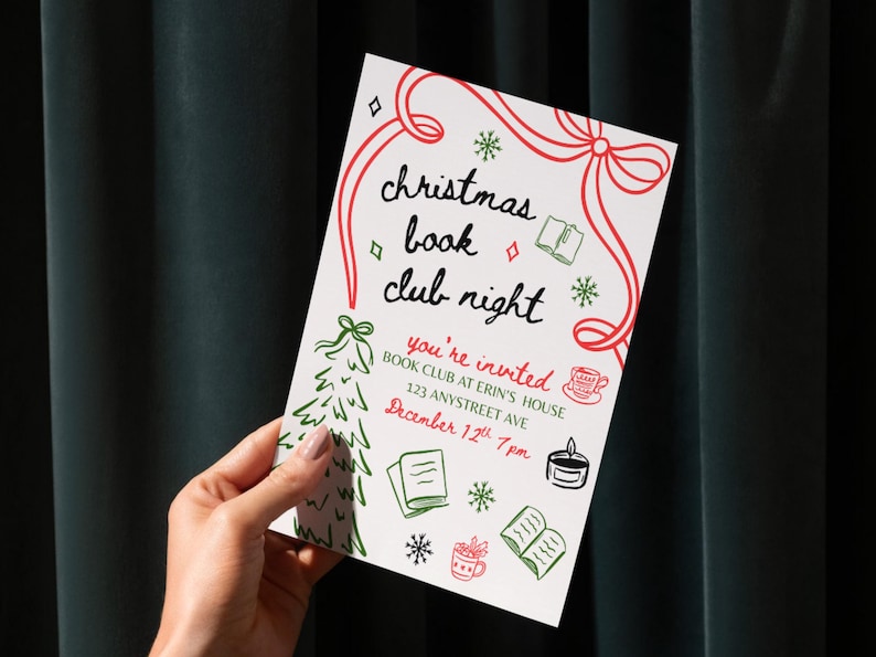 May include: A white invitation card for a Christmas book club night, held at Erin's House. The card features red and green illustrations of a Christmas tree, snowflakes, books, and a cup of coffee. The text reads "Christmas book club night" and "you're invited".