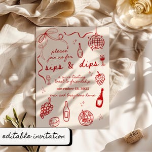 May include: A cream-colored invitation with red illustrations and text for a wine tasting event. The invitation includes the words "sips & dips" and "a wine tasting toast to friendship". The date is November 12, 2025. The words "editable invitation" are also present.