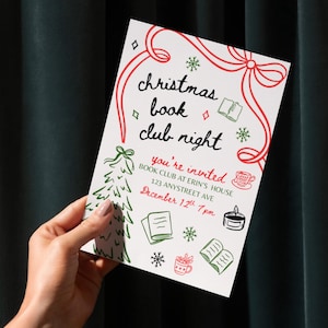 May include: A white invitation card for a Christmas book club night, held at Erin's House. The card features red and green illustrations of a Christmas tree, snowflakes, and books. The text reads "Christmas book club night" and "you're invited".
