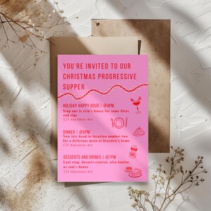 May include: A pink invitation card for a Christmas Progressive Supper. The card includes the text "YOU'RE INVITED TO OUR CHRISTMAS PROGRESSIVE SUPPER" and details for Holiday Happy Hour, Dinner, and Desserts and Drinks. Decorative illustrations of food and drinks are included.