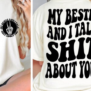 My Bestie And I Talk Shit About You SVG PNG Sarcasm Bestie Retro Funny Wavy Trendy T Shirt Digital Files Instant Download