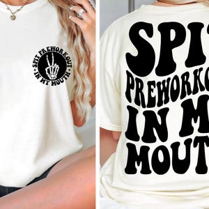 Spit Preworkout In My Mouth SVG PNG Motivational Trainer Gym Adult Bodybuilding Humor Workout Trendy Shirt Digital Files Instant Download