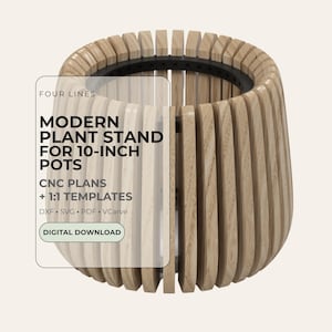 May include: A cylindrical plant stand constructed from vertical light-colored wood slats with a black interior ring. Text reads: FOUR LINES MODERN PLANT STAND FOR 10-INCH POTS CNC PLANS + 1:1 TEMPLATES DXF SVG PDF VCarve DIGITAL DOWNLOAD.