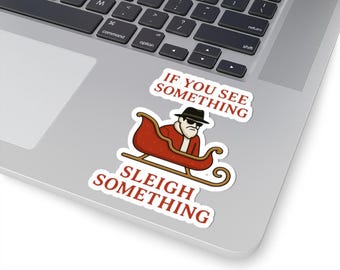 If You See Something, Sleigh Something Christmas Sticker