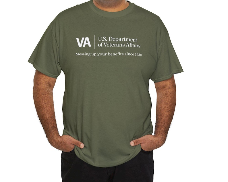 Funny Military Shirt "VA Veterans Affairs Messing Up Your Benefits" image 4