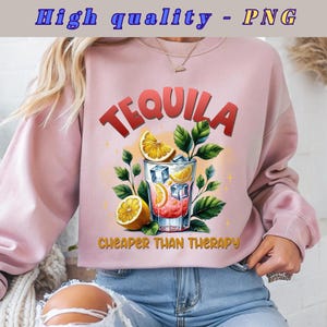 Tequila Cheaper Than Therapy PNG, Funny Alcohol Drink Quote for Sublimation, Summer Cocktail Clipart for T-Shirts, Mugs, Party Decor & Gifts