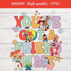 Toy Story Png, You&#39;ve Got A Friend In Me, Sheriff Woody Png, Buzz Lightyear Png, Toy Story Friends Png, High Resolution, Digital Download