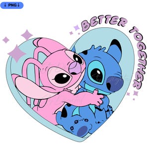 Stitch And Angel Png, Better Together Png, Stitch And Angel Love Png, 300 dpi, High-Resolution, Transparent Background, Instant Download