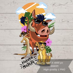 May include: A cartoon illustration of Pumbaa the warthog, Timon the meerkat, and Simba the lion cub from Disney's The Lion King. They are wearing sunglasses and are surrounded by tropical plants and flowers. The text "Hakuna Matata" is written below them.