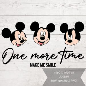 Peut inclure: Trois illustrations de têtes de Mickey Mouse avec différentes expressions, au-dessus du texte "One more time MAKE ME SMILE". Le design présente des contours noirs, des langues roses et un fond blanc.
