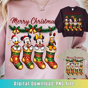 May include: Pink sweatshirt with "Merry Christmas" text and a graphic of Disney characters in Christmas stockings. A dark purple sweatshirt and a tan t-shirt with the same design are also shown. The bottom of the image says "Digital Download-PNG File."