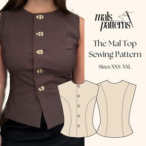 May include: A sewing pattern for a sleeveless top called "The Mal Top Sewing Pattern". The pattern is available in sizes XXS-XXL. The image shows a woman wearing a brown top made from the pattern, as well as a line drawing of the pattern pieces.