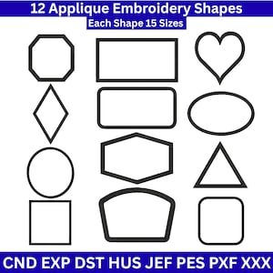 May include: An image displays 12 applique embroidery shapes, each available in 15 sizes. The shapes include a heart, octagon, rectangle, diamond, circle, triangle, and more. The text at the top reads "12 Applique Embroidery Shapes" and "Each Shape 15 Sizes".