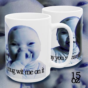 Tuff AI Baby Meme Mug | Say You Swear Coffee Cup | Viral Tiktok