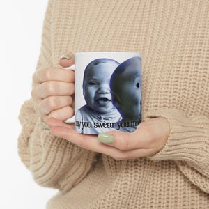 Tuff AI Baby Meme Mug | Say You Swear Coffee Cup | Viral Tiktok