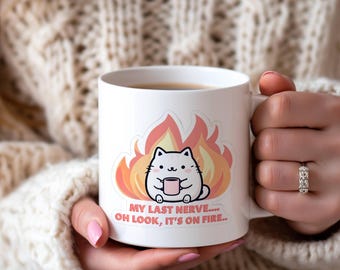 Last Nerve: Funny Cat Mug, Sarcastic Office Humor Coffee Cup, Witty Adult Novelty Mug, Snarky Gift for Cat Lovers