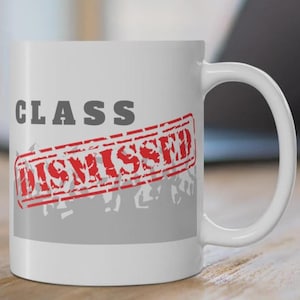 Class of 2025 Graduation Mug - &quot;Class Dismissed&quot; Funny Graduation Gift for Grad, High School & College Keepsake Cup