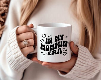 In My Mommin' Era Mug | Mother's Day Coffee Cup