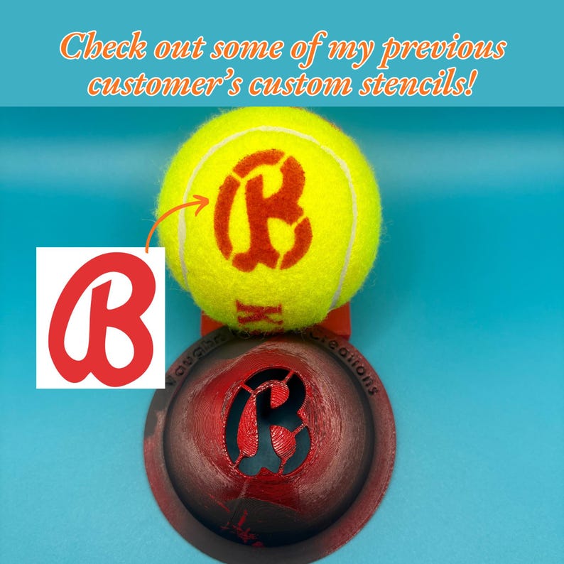 May include: A bright yellow tennis ball featuring a red letter B stencil design, positioned above a circular red plastic stencil tool with the same letter B cutout. The text Check out some of my previous customer's custom stencils! is visible.
