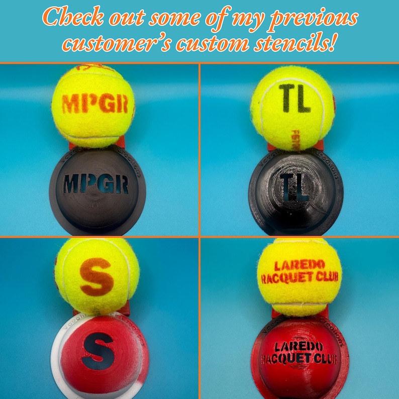 May include: Four tennis balls with custom markings, each paired with a matching plastic stencil tool. The markings include MPGR, TL, S, and LAREDO RACQUET CLUB. The text at the top reads: Check out some of my previous customer's custom stencils!