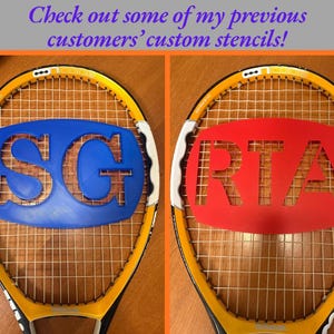 May include: Two yellow and black tennis rackets featuring custom stencils. The left racket displays a blue stencil with the letters SG, while the right racket shows a red stencil with the letters RTA. The text Check out some of my previous customers' custom stencils! appears at the top.