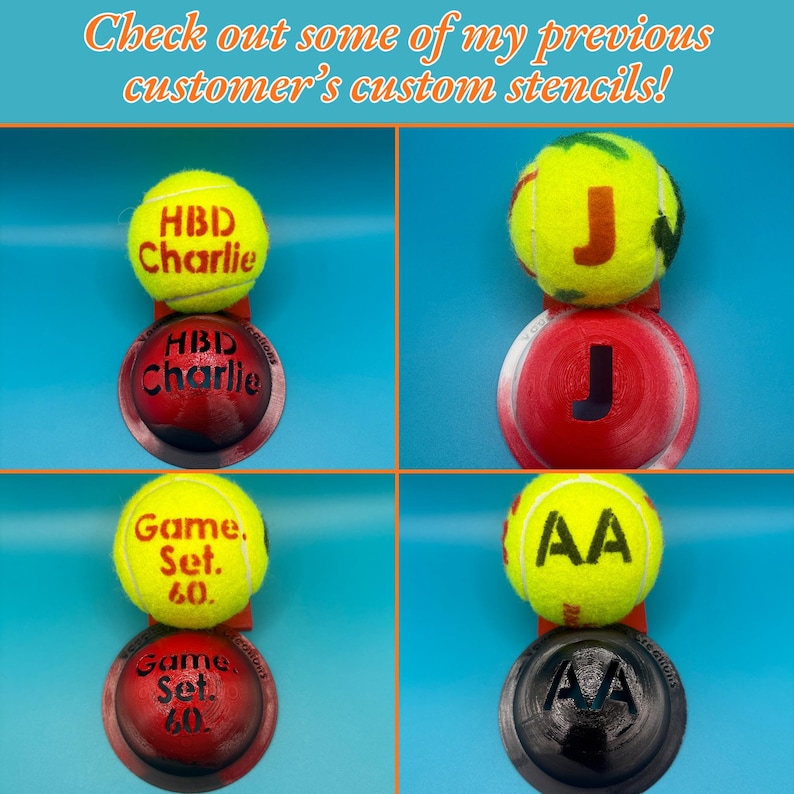 May include: Four tennis balls with custom stencils, featuring text and letters in black ink. The stencils include the phrases HBD Charlie, J, Game. Set. 60., and AA. The text at the top reads: Check out some of my previous customer's custom stencils!