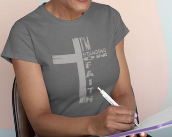 Standing on Faith Cross Shirt, Christian Apparel